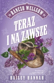 teraz-i-na-zawsze-ranczo-wellsow-tom1-b-iext188166250