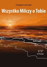 wszystko-milczy-o-tobie-b-iext54142353